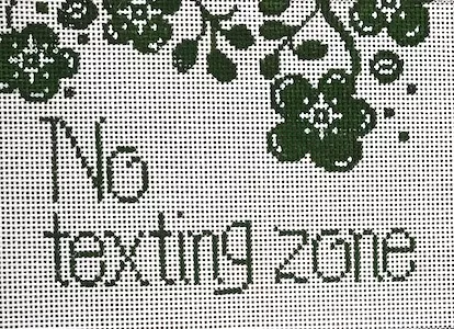 Patti Mann Needlepoint – No Texting Zone